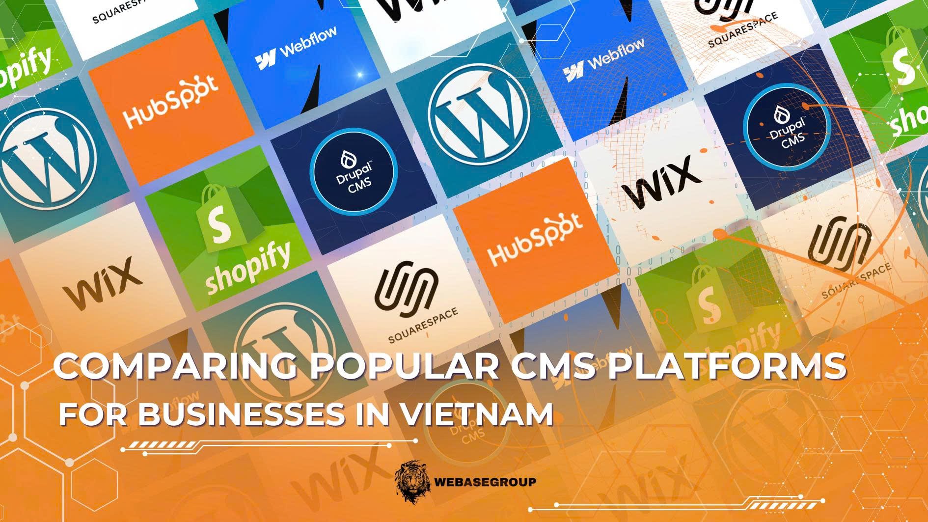 Comparing Popular CMS Platforms in Vietnam: Which Website Platform Should Businesses Choose?