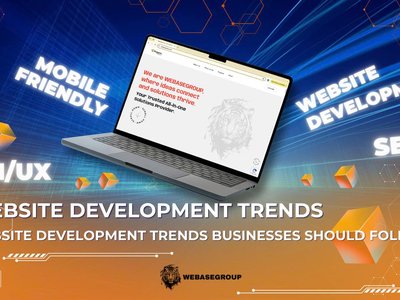 Website Development Trends Businesses Should Follow