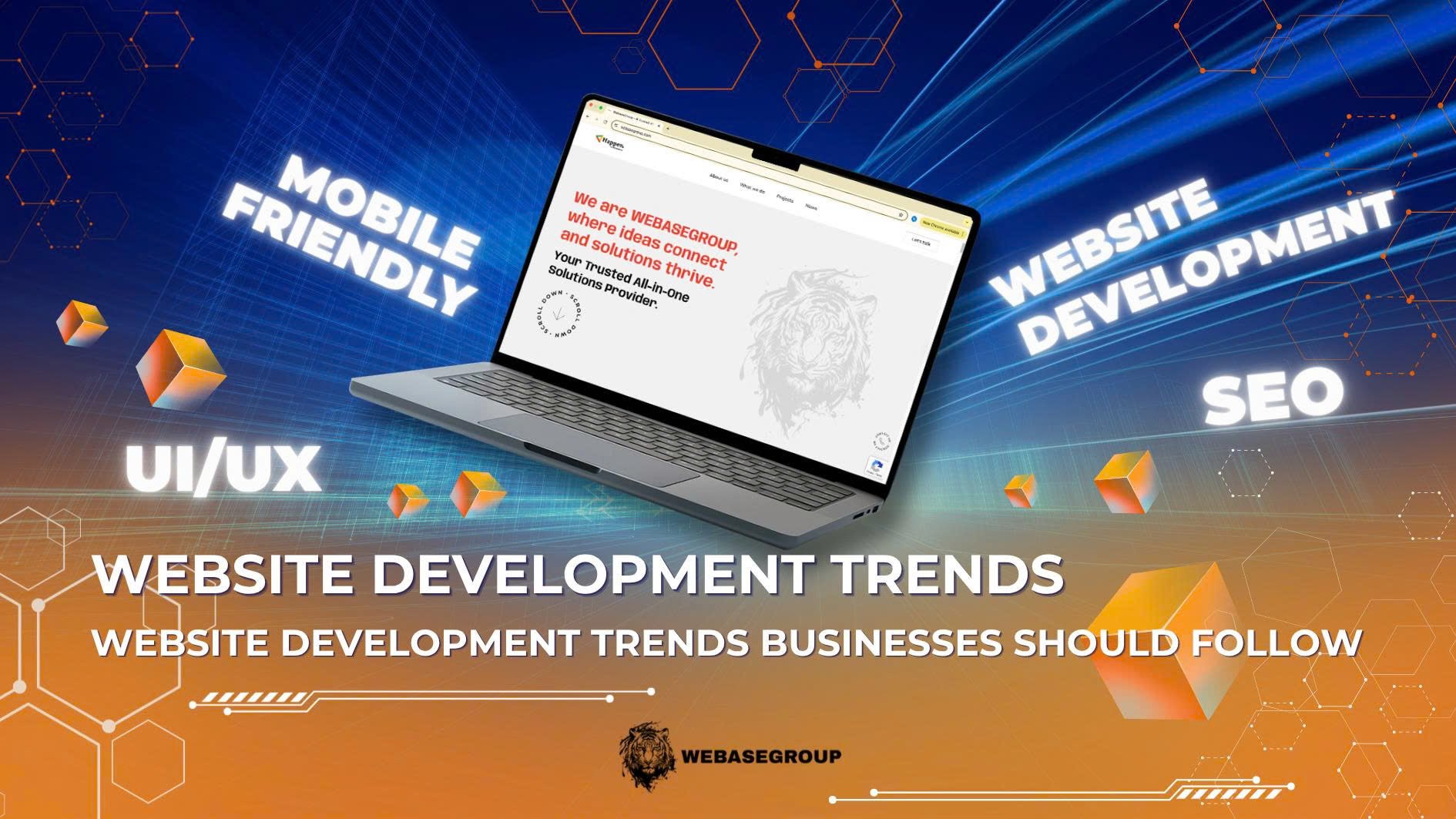 Website Development Trends Businesses Should Follow